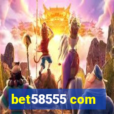 bet58555 com